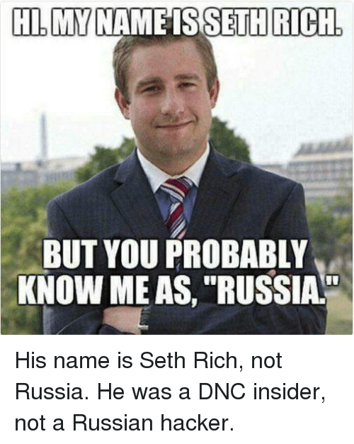 my-name-is-seth-rich-but-you-probably-know-me-as-russia.png