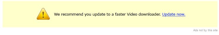 [Image: We recommend you update to a faster Video downloader virus]