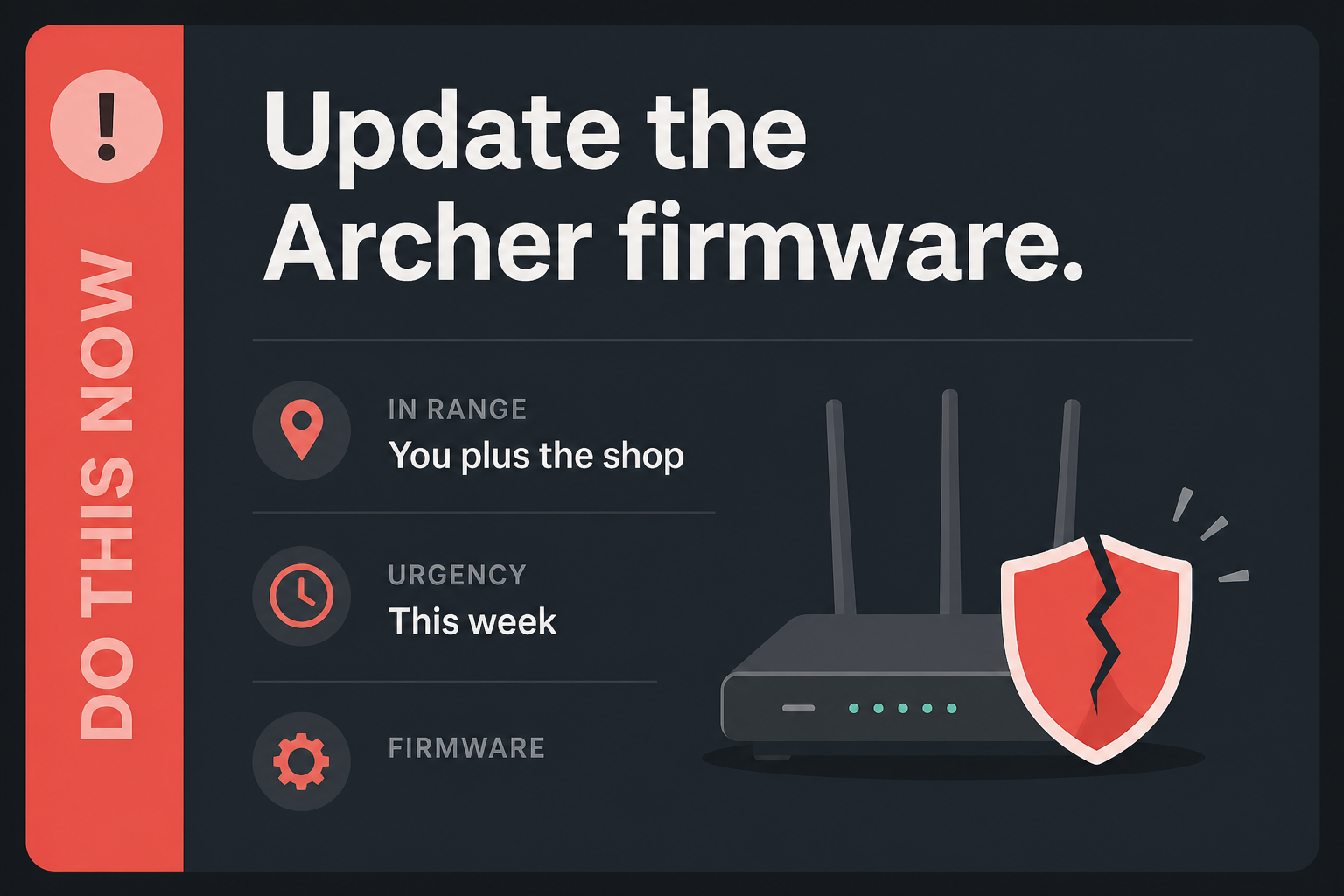 Your Archer AXE75 can take a crafted VPN file. Install 1.5.6 2 Do This Now card: Update the Archer firmware, in range You plus the shop, urgency This week, then Firmware