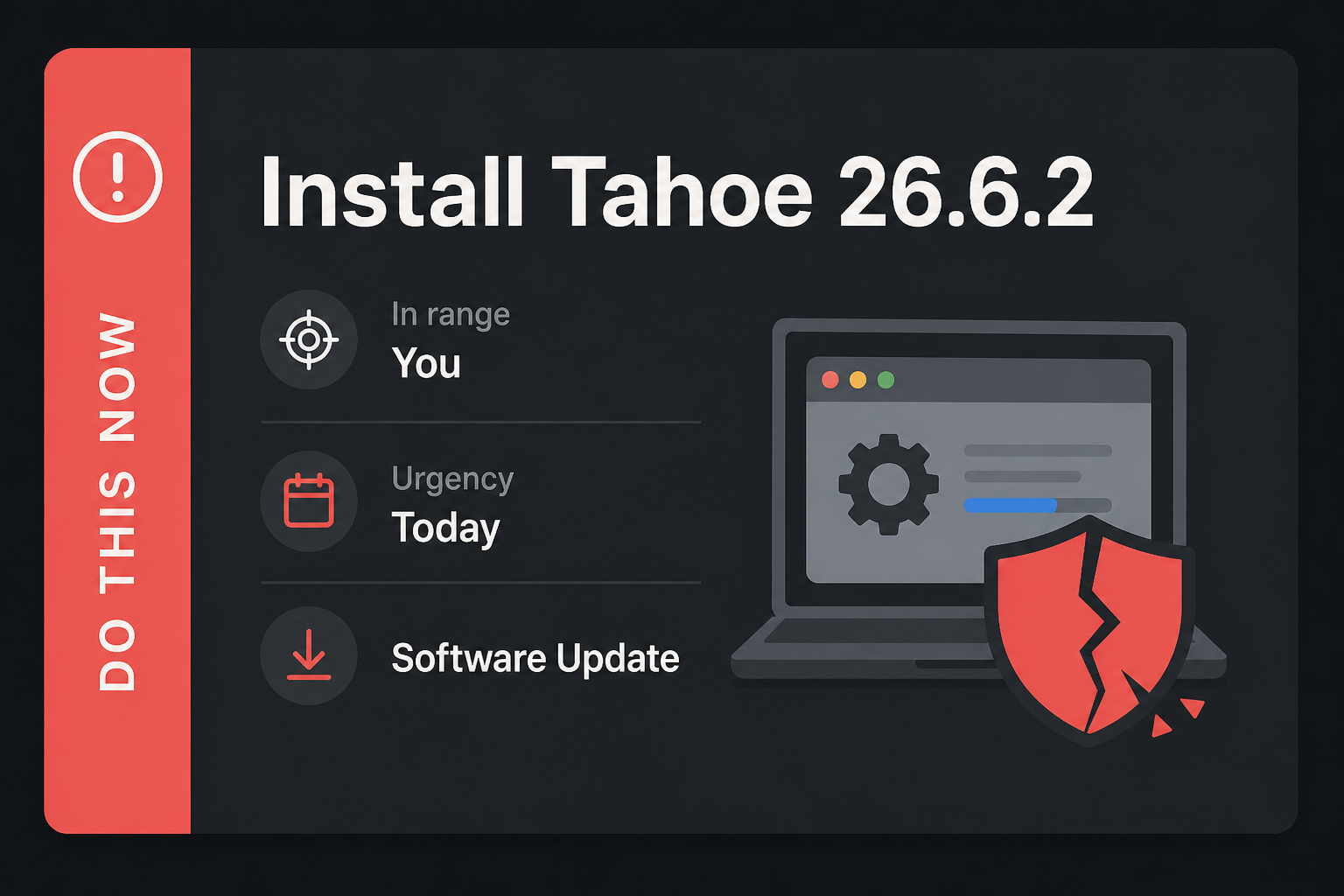 Tahoe still needs 26.6.2. A photo can run code 2 Do This Now card: Install Tahoe 26.6.2, in range You, urgency Today, then Software Update