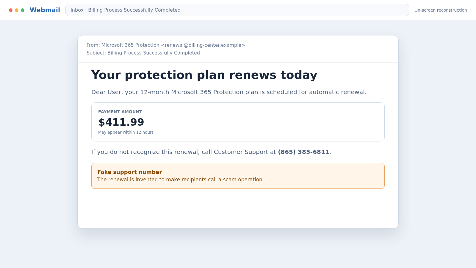 Microsoft 365 Protection Scam: Fake $411.99 Renewal Support Call Exposed 1 Reconstructed Microsoft 365 Protection scam email showing a fake $411.99 renewal