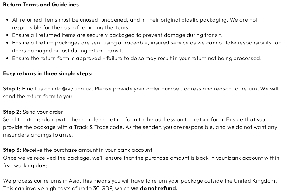 Ivy Luna Reviews: Is Ivy Luna Legit? The London Shop That Ships From China 2 Ivy Luna return policy saying returns are processed in Asia and return postage of up to 30 GBP is not refunded