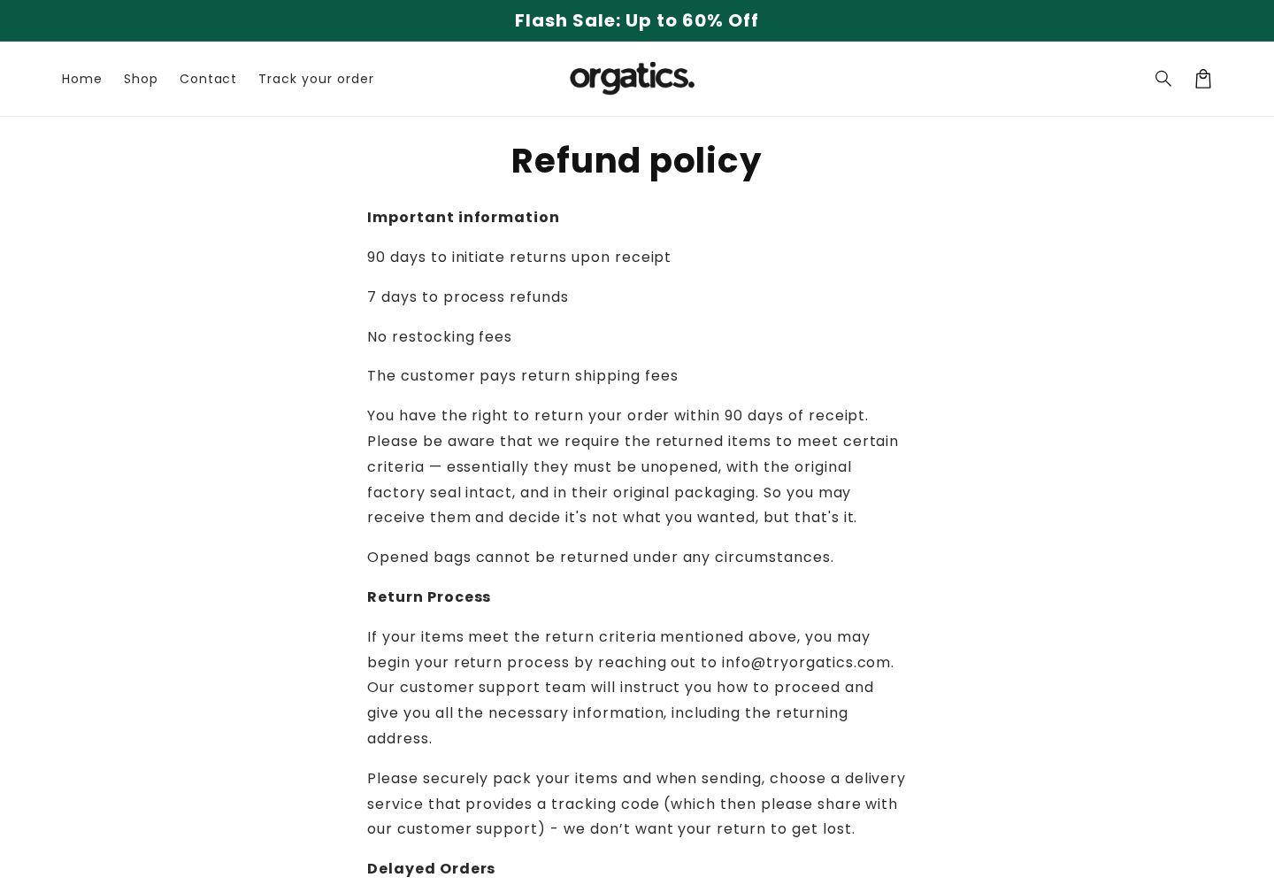Orgatics refund policy requiring unopened bags and intact factory seals