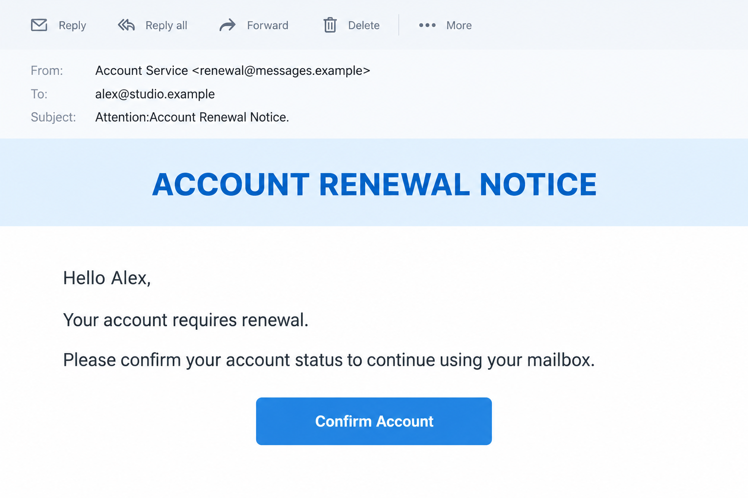 Account Renewal Notice Email Scam: Fake Confirmation and Password Theft 1 Illustrative Account Renewal Notice email asking a fictional recipient to confirm continued mailbox access