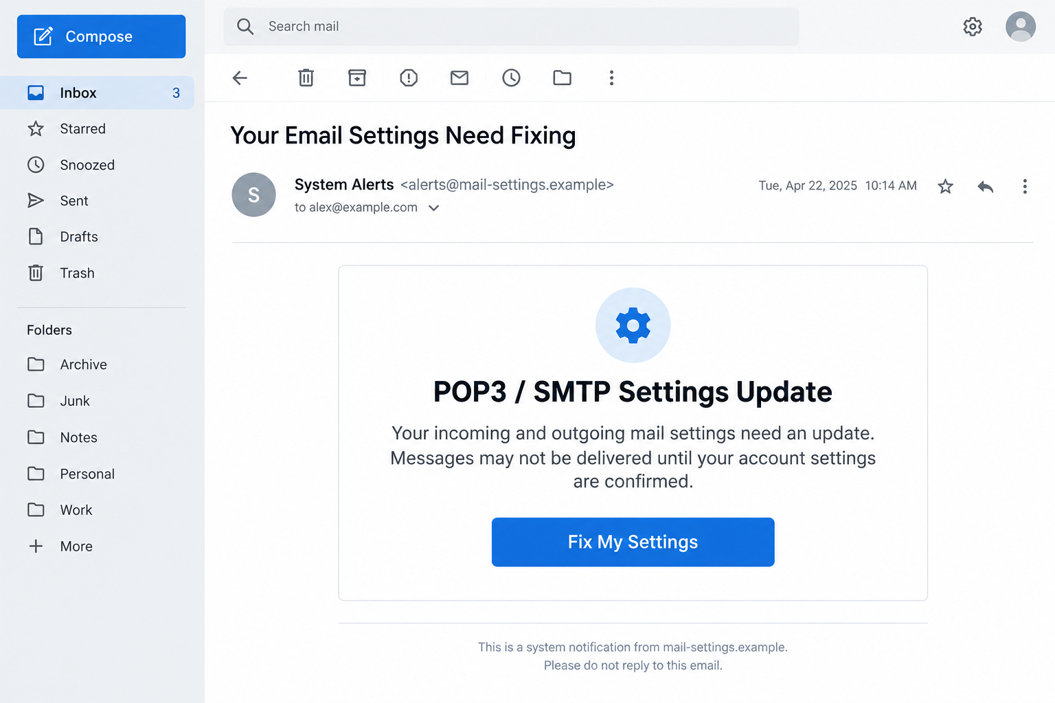 POP3 SMTP Settings Update Email Scam Exposed: The Fake Mailbox Repair Trap 1 Illustrative POP3 SMTP Settings Update email with a Fix My Settings button and fictional recipient