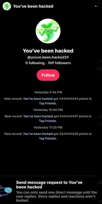 TikTok You've Been Hacked account sending repeated Tap Friends scam messages