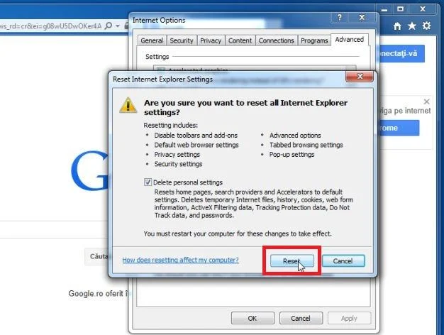 Click on the Reset button to revert IE to its default settings Click on the Reset button to revert IE to its default settings - Help Guide
