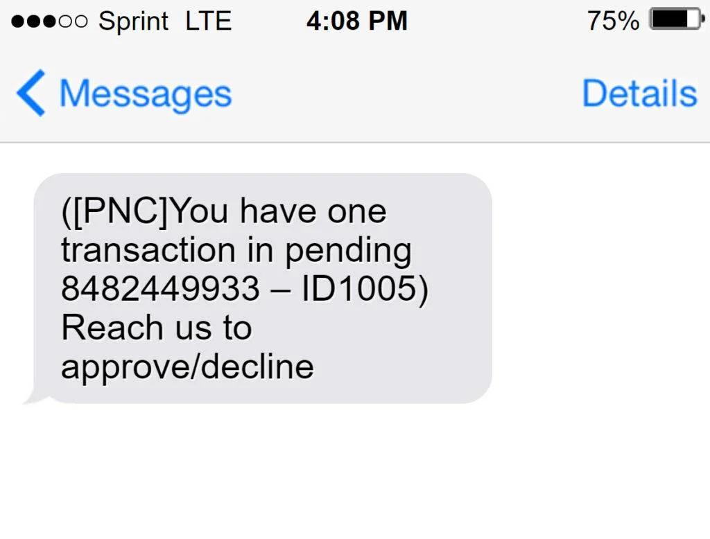 "PNC Transaction Pending Approve/Device" Text Message Scam 1 PNC Approve Decline Scam 8482449933