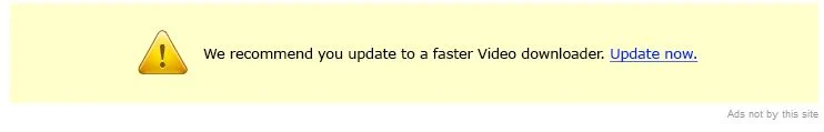 [Image: We recommend you update to a faster Video downloader virus]