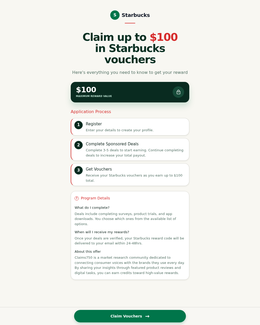 Star.claims750.com offers up to $100 in Starbucks vouchers, with three to five sponsored deals and delivery after verification