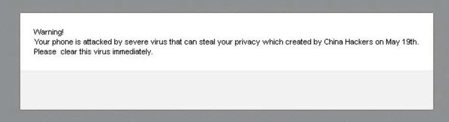 Remove "Your Phone Is Attacked By Severe Virus" Fake Alerts 1 Image: FAKE Your Phone Is Attacked By Severe Virus Alert