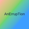 AnErrupTion